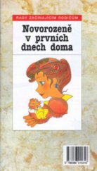 kniha Novorozeně v prvních dnech doma rady začínajícím rodičům, Sdružení MAC 1998