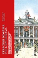 kniha Ztracené dioráma příběh unikátního československého exponátu na Světové výstavě v New Yorku v roce 1939, Západočeské muzeum 2019