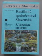 kniha Rostlinné spoločenstvá Slovenska 3. Vegetacia mokradí, Slovenská akadémia vied 2001