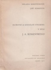 kniha Duševní a sociální hygiena v díle J. A. Komenského , Městský výbor Socialistické akademie 1970