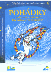 kniha Pohádky z pařezové chaloupky Křemílka a Vochomůrky pohádky na dobrou noc, Albatros 2020