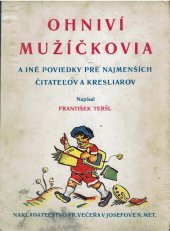 kniha Ohniví mužíčkovia a iné poviedky pre najmenších čitateľov a kresliarov, Fr. Večera 1930