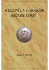 kniha Poselství J.A. Komenského současné Evropě, Soliton 2005