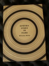 kniha Estetika zvuku ve filmu Soubor problémů při vytváření zvukové složky filmu, Filmový ústav 1965