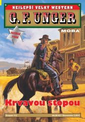 kniha Krvavou stopou Nejlepší velký western G. F. Unger 112., MOBA 2023