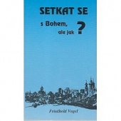 kniha Setkat se s Bohem, ale jak?, Kompas 1992