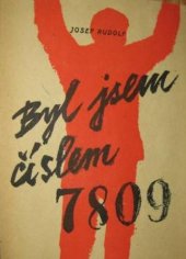 kniha Byl jsem číslem 7809 ... hrůzy a zvěrstva v nacistických koncentračních táborech, Novela 1945
