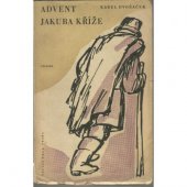 kniha Advent Jakuba Kříže román : [I. část románového cyklu], Václav Petr 1944