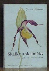 kniha Skalky a skalničky Hrst pokynů a rad pro pěstitele alpinek, Vesmír 1944