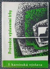 kniha I. karvinská výstava Průvodce výstavními trhy, Výstavní komise výboru oslav 700 let Karviné 1968