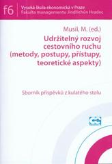 kniha Udržitelný rozvoj cestovního ruchu (metody, postupy, přístupy, teoretické aspekty) : sborník příspěvků z kulatého stolu, Oeconomica 2010