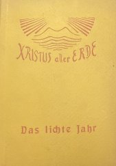 kniha Christus aller Erde - DAS LICHTE JAHR Eine Schriftenreihe / Band 4, Stuttgart 1924