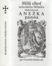kniha Milá choť nebeského Miláčka blahoslavená Anežka panna, Rytířský řád Křižovníků s červenou hvězdou 2011