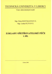 kniha Základy ošetřovatelské péče, Technická univerzita v Liberci 2008