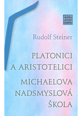 kniha Platonici a aristotelici Michaelova nadsmyslová škola , Franesa 2021