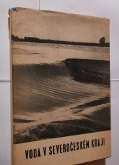 kniha Voda v Severočeském kraji, Severočeské nakladatelství 1966
