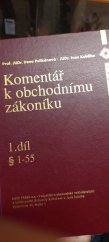 kniha Komentář k obchodnímu zákoníku. Díl 1, § 1 - 55, Linde 1994