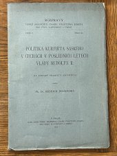 kniha Politika kurfiřta Saského v Čechách v posledních letech vlády Rudolfa II., Česká akademie císaře Františka Josefa pro vědy, slovesnost a umění 1913