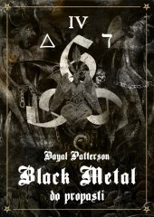 kniha DAYAL PATTERSON Black Metal díl IV DO PROPASTI, MetalGate 2023