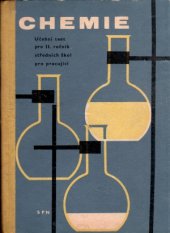 kniha Chemie Učeb. text pro 2. roč. stř. škol pro pracující (větev fyzikální, biologická a všeobec. vzdělávací), SPN 1962