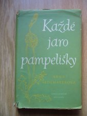 kniha Každé jaro pampelišky Román, Československý spisovatel 1957
