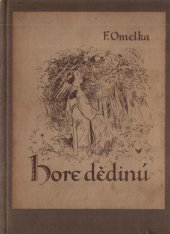kniha Hore dědinú a jiné povídky obrázky ze života slováckých dětí, Školní nakladatelství 1935