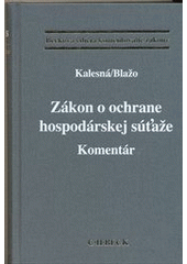 kniha Zákon o ochrane hospodárskej súťaže komentár, C. H. Beck 2012