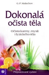 kniha Dokonalá očista těla Očista karmy, mysli i fyzického těla, Eugenika 2015