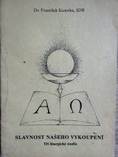 kniha Slavnost našeho vykoupení Tři liturgické studie, Matice Cyrillo-Methodějská 1992