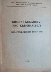 kniha Soudní lékařství pro kriminalisty, Univerzita Karlova, Právnická fakulta, Ústav kriminalistiky 1969