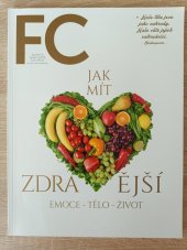kniha Jak mít zdravější emoce - tělo - život, First Class Publishing, a.s. 2018