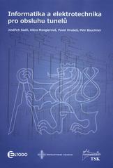 kniha Informatika a elektrotechnika pro obsluhu tunelů, ČVUT 2009