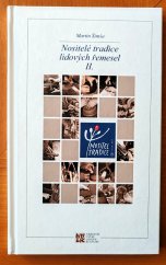 kniha Nositelé tradice lidových řemesel výrobci ocenění ministrem kultury České republiky v letech 2008-2011., Národní ústav lidové kultury 2011