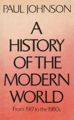 kniha A History of the Modern World from 1917 to the 1980s [Anglická verze knihy "Dějiny 20. století"], Weidenfield and Nicolson 1984