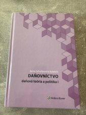 kniha Daňovníctvo Daňová teória a politika I, Wolter Kluwers 2018