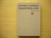 kniha Anatomie a fyziologie hospodářských zvířat Učebnice pro stř. zeměd. techn. školy stud. oboru Veterinářství, SZN 1984