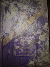 kniha Krátké Dějiny a Seznam Česko-Katolických Osad ve Spoj. Státech Amerických  1865-1890 - ku vzpomínce na 25leté jubileum veledůstp. faráře Josefa Hessouna, Bratři Wandasové 1890