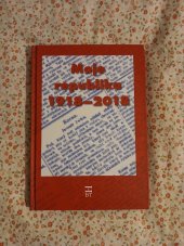kniha Moje republika 1918 – 2018, Havlíček Brain Team 2018