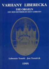kniha Varhany Liberecka = Die Orgeln des Reichenbergischen Gebietes, Společnost přátel historie města Chrastavy 1995