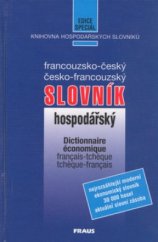 kniha Francouzsko-český a česko-francouzský hospodářský slovník = Dictionnaire économique français-tchèque, tchèque-français, Fraus 2003