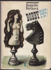 kniha Bobby mistr světa a já, Československý spisovatel 1979
