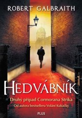 kniha Hedvábník Detektiv Cormoran Strike, Kniha Zlín 2025