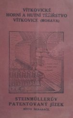 kniha Steinmülerův patentovaný jízek místo Škrabače, Horní a hutní těžířstvo Vítkovice 1919