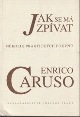 kniha Jak se má zpívat několik praktických pokynů, Chronos 1999