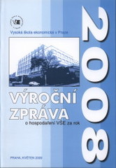 kniha Výroční zpráva o hospodaření Vysoké školy ekonomické v Praze za rok 2008, Oeconomica 2009