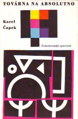 kniha Továrna na absolutno román fejeton, Československý spisovatel 1962