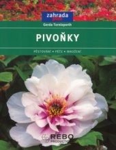 kniha Pivoňky pěstování, péče, množení, Rebo 2005
