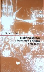 kniha Cestovná správa z kongresu o ničom a iné texty , Veda vydavateľstvo slovenskej akadémie vied 2005