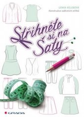 kniha Střihněte si na šaty Konstrukce oděvních střihů, Grada 2016