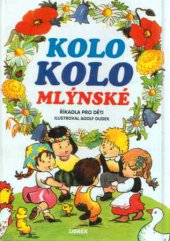 kniha Kolo kolo mlýnské říkadla pro děti, Librex 1998
